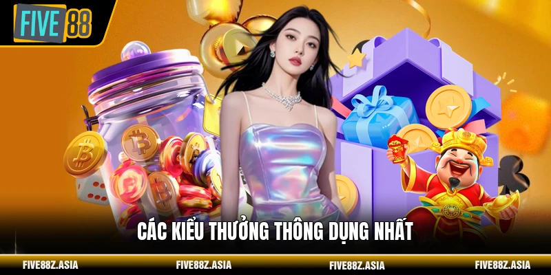 Các kiểu thưởng thông dụng nhất
