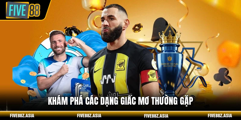 Khám phá các dạng giấc mơ thường gặp