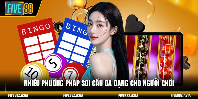 Nhiều phương pháp soi cầu đa dạng cho người chơi